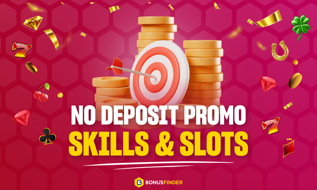 Skills And Slots Promo Codes No Deposit